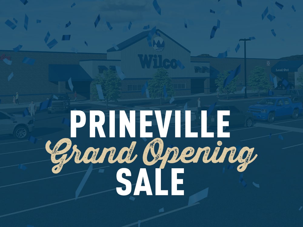 NEW Prineville Grand Opening Sale Wilco Farm Stores