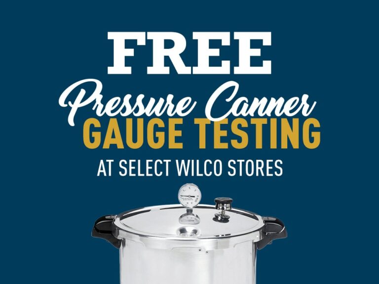 FREE Pressure Canner Gauge Testing Event Wilco Farm Stores
